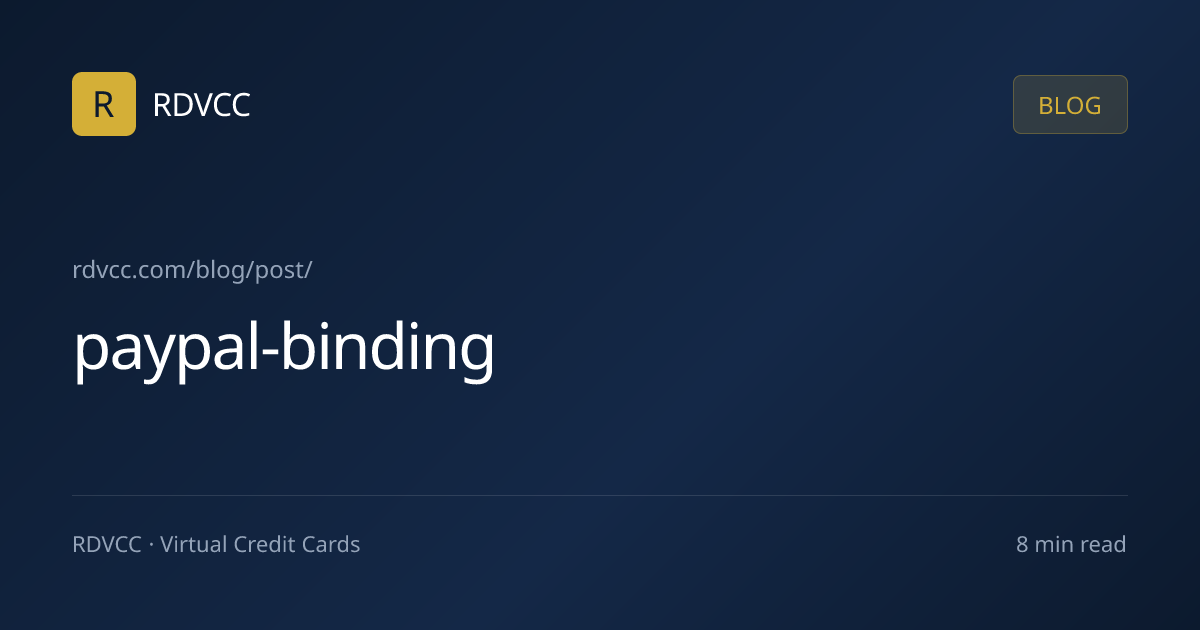 PayPal 验证 / 绑卡完整流程 — 海外 PayPal 账户开通